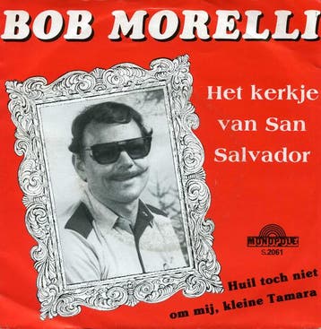 vinyl single 7 inch - Bob Morelli - Het Kerkje Van San Sa..., Verzenden, Zo goed als nieuw, 7 inch, Pop