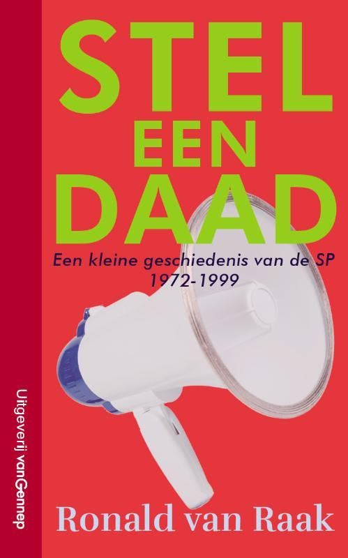 Stel een daad 9789461645388 Ronald van Raak, Boeken, Politiek en Maatschappij, Zo goed als nieuw, Verzenden