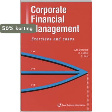 Corporate Financial Management - A.B. Dorsman 9789059014534, Verzenden, Zo goed als nieuw, A.B. Dorsman