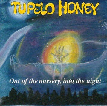 cd - Tupelo Honey - Out Of The Nursery, Into The Night, Verzenden, Zo goed als nieuw