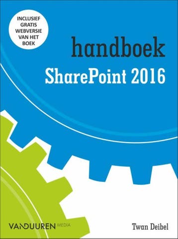 Handboek SharePoint 2016 - Twan Deibel 9789463560566, Verzenden, Gelezen, Twan Deibel