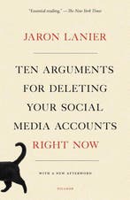 Ten Arguments for Deleting Your Social Media Accounts Right, Verzenden, Gelezen, Jaron Lanier