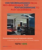 Nederlandse interieurs van neorenaissance tot postmodernisme, Boeken, Kunst en Cultuur | Architectuur, Verzenden, Zo goed als nieuw