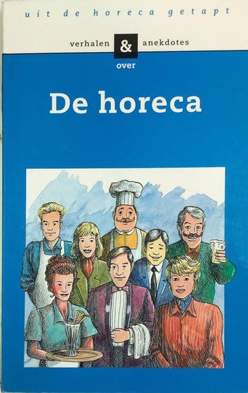 UIT DE HORECA GETAPT. VERHALEN EN A - E 9789068061703, Verzenden, Gelezen, E