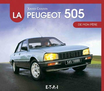 La Peugeot 505 de mon père, Algemeen, Verzenden, Nieuw, Xavier Chauvin