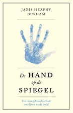 De hand op de spiegel 9789021559490 Janis Heaphy Durham, Verzenden, Gelezen, Janis Heaphy Durham