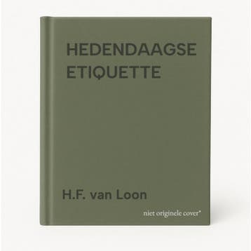 HEDENDAAGSE ETIQUETTE - H.F. van Loon 9789055019168, Verzenden, Gelezen, H.F. van Loon