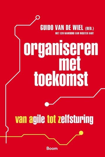 9789024407767 Organiseren met toekomst | Tweedehands, Verzenden, Zo goed als nieuw, Guido van de Wiel