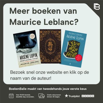 Gentleman-inbreker Arsène Lupin - Maurice Leblanc, Boeken, Verzenden, Gelezen, Maurice Leblanc