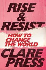 Rise and Resist 9780522873733 Clare Press, Boeken, Verzenden, Gelezen, Clare Press