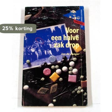 5 voor een halve zak drop - Jonge lysters 9789001984236, Boeken, Verzenden, Gelezen, Jan F. de Zanger
