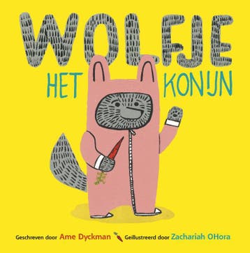 Wolfje, het konijn - Ame Dyckman 9789025868369, Boeken, Verzenden, Zo goed als nieuw, Ame Dyckman