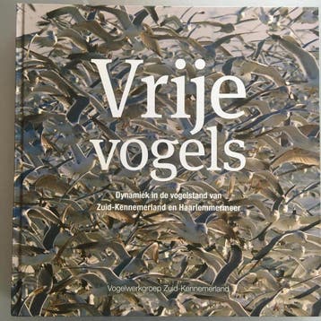 Vrije vogels 9789076241418, Verzenden, Zo goed als nieuw