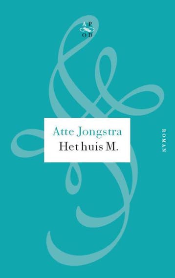 Het huis M. - Atte Jongstra 9789029574662, Verzenden, Zo goed als nieuw, Atte Jongstra