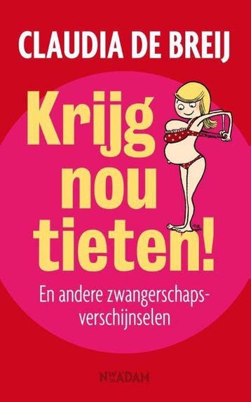 Krijg nou tieten! - de Breij, Verzenden, Gelezen