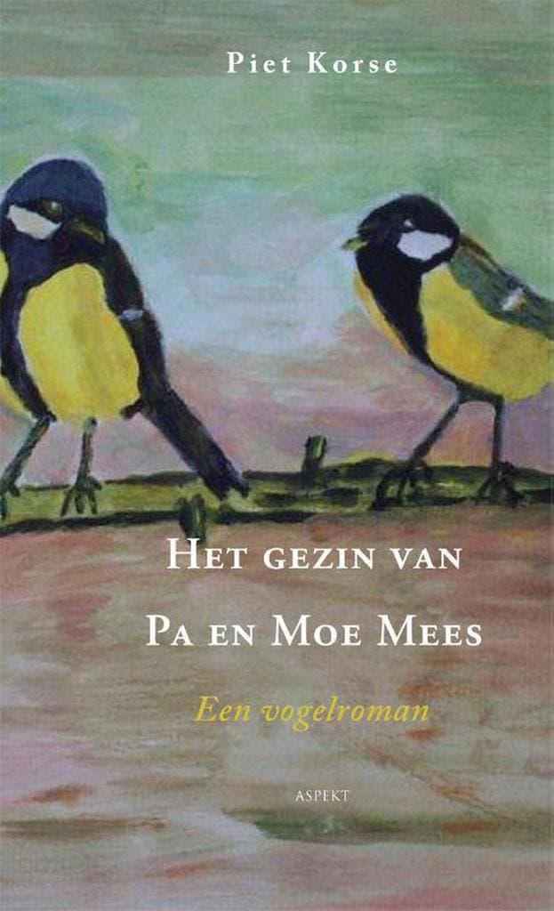 Het gezin van pa en moe Mees 9789461532541 Piet Korse, Boeken, Literatuur, Gelezen, Verzenden