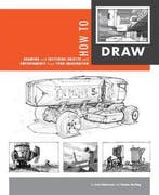 How to Draw 9781933492759 Scott Robertson, Boeken, Verzenden, Zo goed als nieuw, Scott Robertson