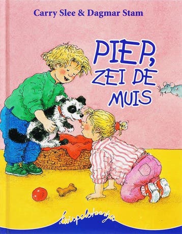 Piep, zei de muis / Kwispelstaartjes 9789049921583, Verzenden, Zo goed als nieuw, Carry Slee