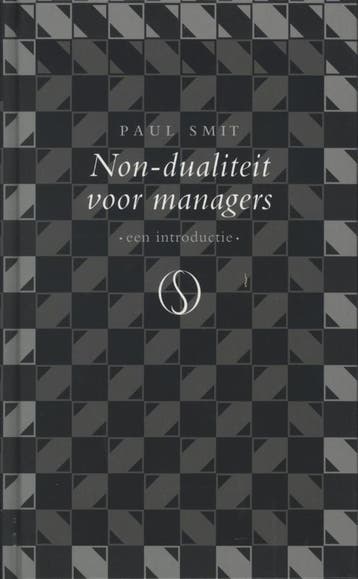 Non-dualiteit voor managers - Paul Smit 9789077228760, Verzenden, Gelezen, Paul Smit