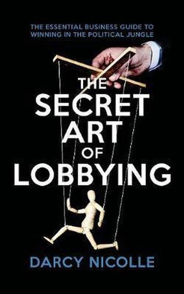 The Secret Art of Lobbying - Darcy Nicolle 9781785905056, Verzenden, Gelezen, Darcy Nicolle