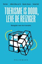 Toerisme Is Dood, Leve De Reiziger 9789464016086, Ophalen of Verzenden, Nieuw, H.P. De Nooy Van Tol; Dieuwke Reuvers; Elke Dens; Herman Toch