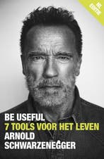 9789043931328 Be Useful | Tweedehands, Boeken, Verzenden, Zo goed als nieuw, Arnold Schwarzenegger