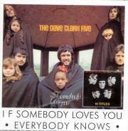 The Dave Clark Five - If Somebody Loves You / Everybody Know, Ophalen of Verzenden, Gebruikt