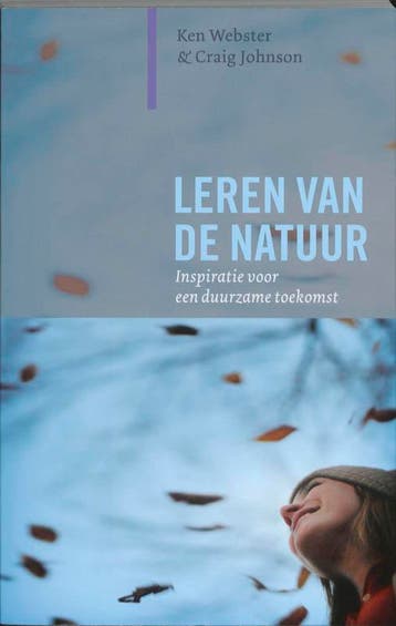 Leren van de natuur / Paradigma - Ken Webster 9789062244959, Verzenden, Zo goed als nieuw, Ken Webster