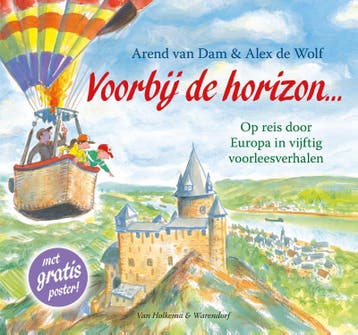 Voorbij de horizon ... - Arend van Dam 9789000305292, Boeken, Kinderboeken | Jeugd | 10 tot 12 jaar, Verzenden, Gelezen, Arend van Dam