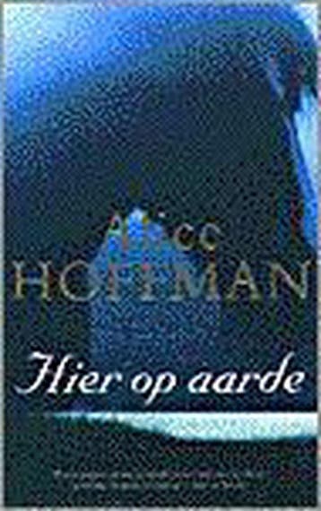HIER OP AARDE 9789041402554 Alice Hoffman, Verzenden, Gelezen, Alice Hoffman
