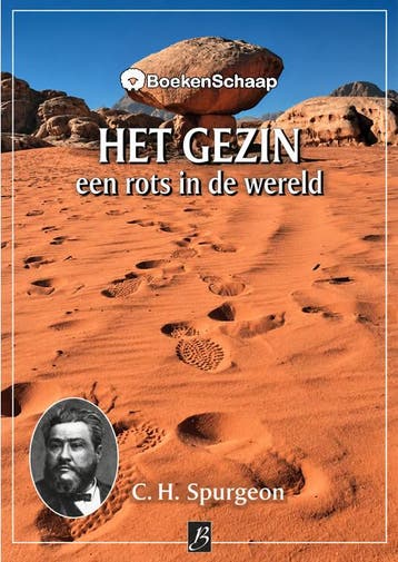 Het gezin Een rots in de wereld C.H. Spurgeon, Verzenden, Gelezen