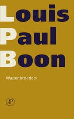 Wapenbroeders / Verzameld werk L.P. Boon / 7 9789029539012, Verzenden, Zo goed als nieuw, Louis Paul Boon