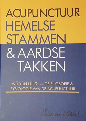 9789079212170 Acupunctuur hemelse stammen  aardse takken, Verzenden, Nieuw, Peter C. van Kervel