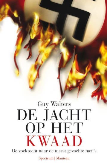 De jacht op het kwaad - Guy Walters 9789071206955, Verzenden, Zo goed als nieuw, Guy Walters