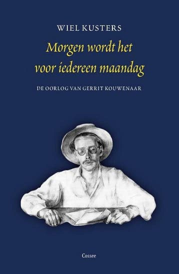 Morgen wordt het voor iedereen maandag - Wiel Kusters, Verzenden, Gelezen, Wiel Kusters