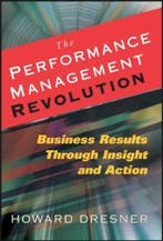 The Performance Management Revolution 9780470124833, Verzenden, Zo goed als nieuw, Howard Dresner