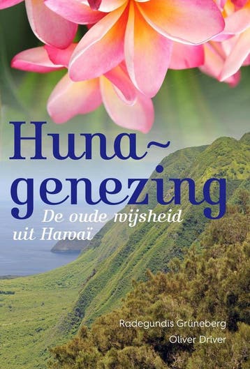 Huna-genezing - Oliver Driver 9789460151415, Verzenden, Zo goed als nieuw, Oliver Driver