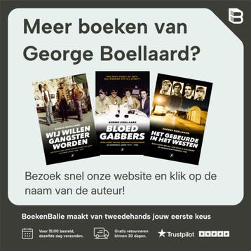 W willen gangster worden - George Boellaard 9789089757661, Boeken, Verzenden, Zo goed als nieuw, George Boellaard