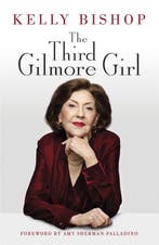 The Third Gilmore Girl 9781529944921 Kelly Bishop, Verzenden, Zo goed als nieuw, Kelly Bishop