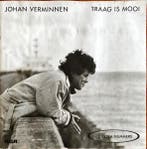 cd - Johan Verminnen - Traag Is Mooi, Cd's en Dvd's, Verzenden, Zo goed als nieuw