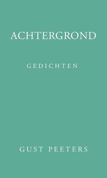 Achtergrond | Gust Peeters | Nieuw, Boeken, Ophalen of Verzenden, Nieuw, Gust Peeters
