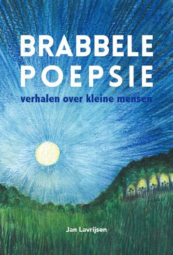 Brabbelepoepsie - Jan Lavrijsen 9789090348834, Verzenden, Zo goed als nieuw, Jan Lavrijsen