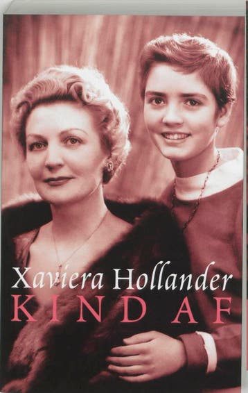 Kind af - Xaviera Hollander 9789024541478, Verzenden, Zo goed als nieuw, Xaviera Hollander
