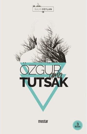 Özgür Ama Tutsak 9786051592169, Verzenden, Gelezen