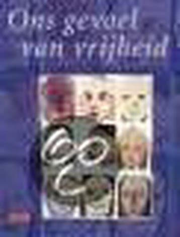 Ons gevoel van vrijheid 9789052267777, Verzenden, Zo goed als nieuw