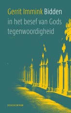 Bidden in het besef van Gods tegenwoordigheid 9789023971122, Verzenden, Zo goed als nieuw, Gerrit Immink