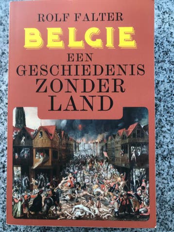 België, een geschiedenis zonder land  (Rolf Falter), Verzenden, Europa, Rolf Falter, 20e eeuw of later