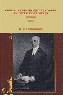 Kohlbrugge, Dr. H.F.-Preken deel 8, Christus verheerlijkt, Verzenden, Nieuw