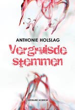 Vergruisde stemmen, Anthonie Holslag 9789492099556, Boeken, Sprookjes en Fabels, Verzenden, Zo goed als nieuw, Anthonie Holslag