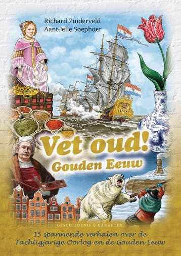 Vet oud! Gouden Eeuw - Richard Zuiderveld 9789045215709, Boeken, Verzenden, Zo goed als nieuw, Richard Zuiderveld